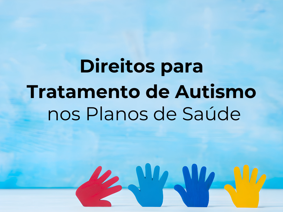 Direitos Legais para Tratamento de Autismo nos Planos de Saúde