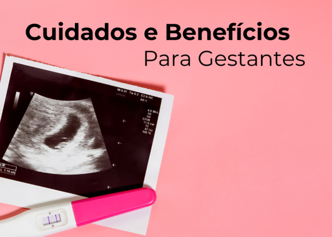 Guia para Gestantes: Cuidados e Benefícios dos Planos de Saúde