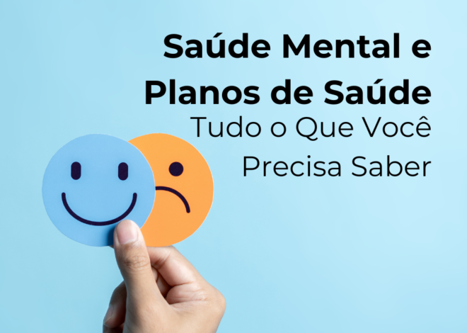 Saúde Mental e Planos de Saúde: O Que Você Precisa Saber