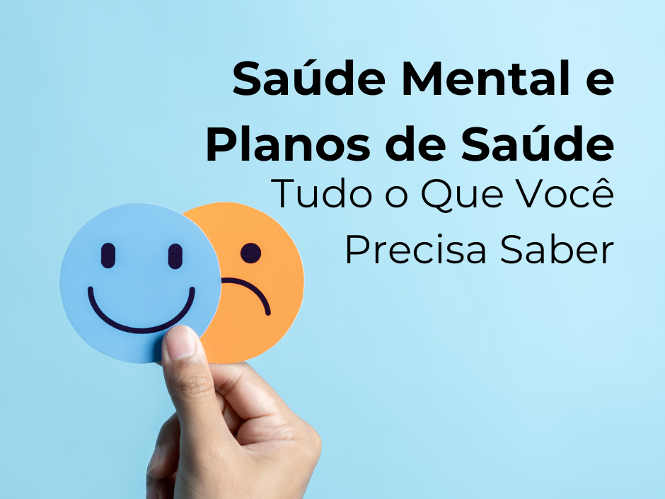 Saúde Mental e Planos de Saúde: O Que Você Precisa Saber