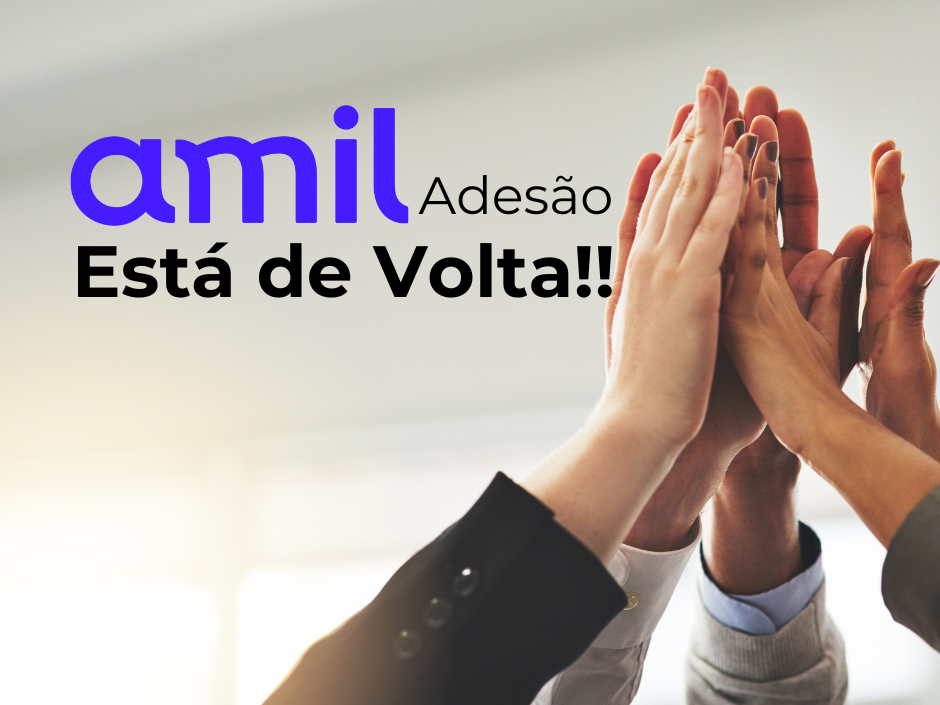 Amil Adesão Está de Volta: Conheça os Novos Planos e Benefícios