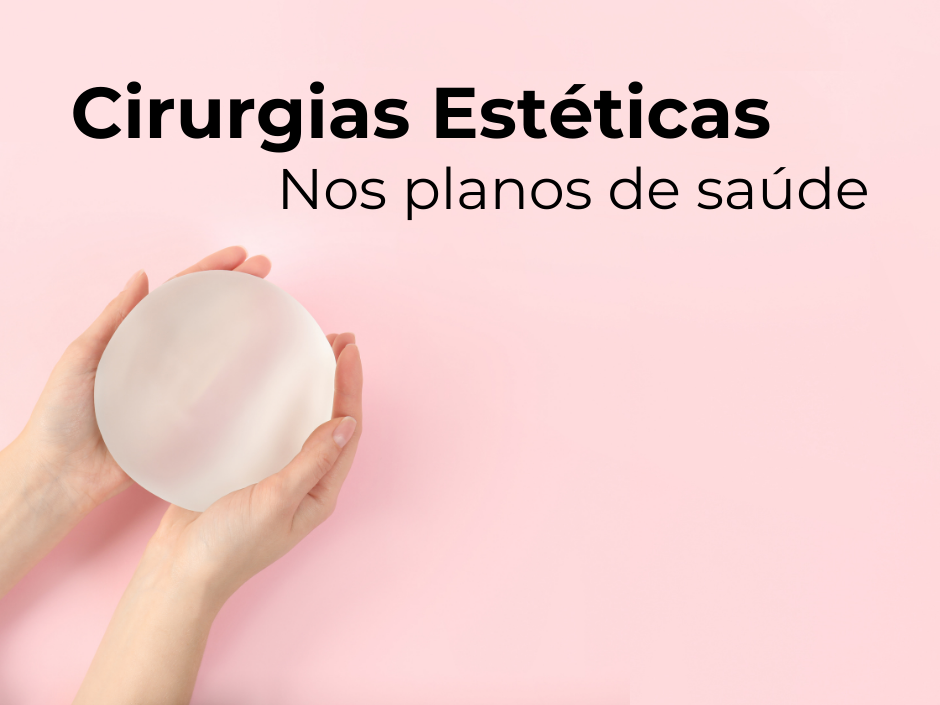 Cobertura de Cirurgias Estéticas nos Planos de Saúde