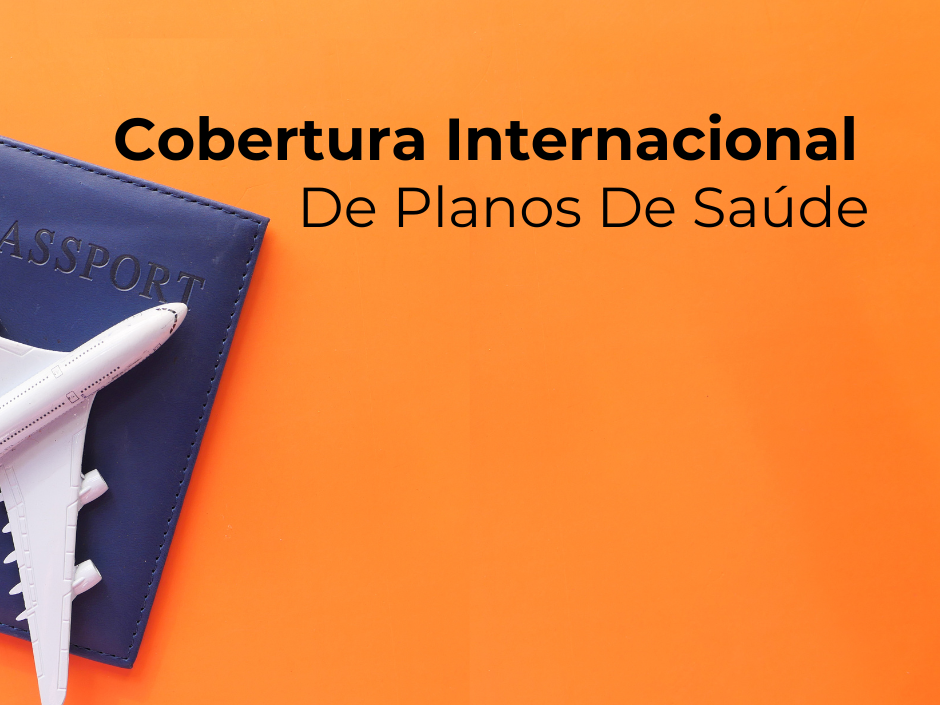 Cobertura Internacional de Planos de Saúde: O que Saber