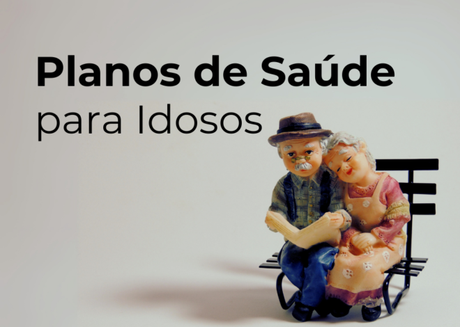 Benefícios dos Planos de Saúde para Idosos