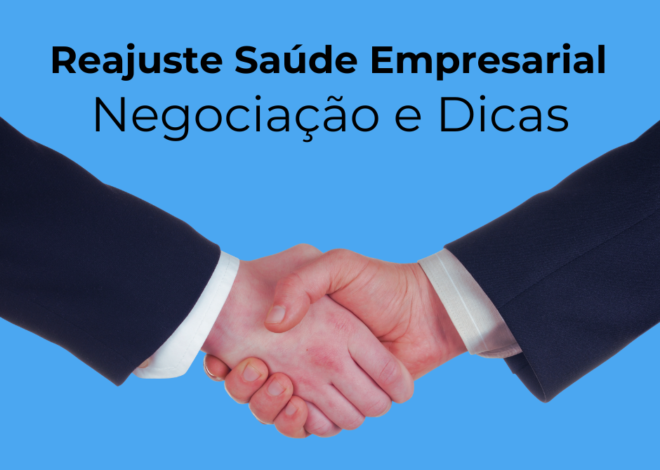 Reajuste Saúde Empresarial: Negociação e Dicas