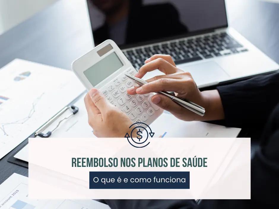 Reembolso em Planos de Saúde: Entenda Como Funciona