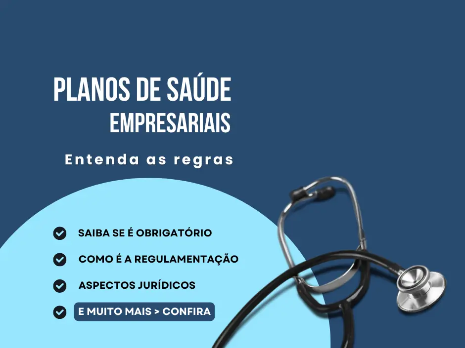 Planos de Saúde Empresariais: Entenda As Regras e Saiba se é Obrigatório para Seu Negócio
