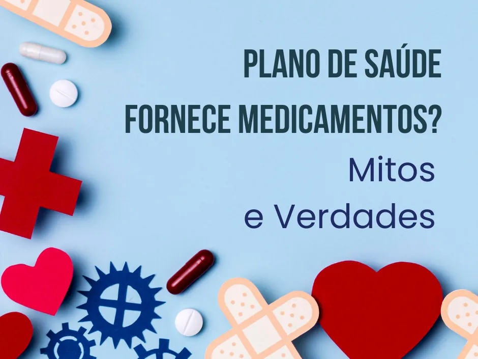 Plano de Saúde Fornece Medicamentos? Entenda o que realmente é coberto